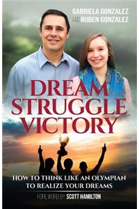 Dream, Struggle, Victory