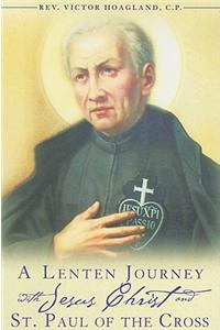 A Lenten Journey With Jesus Christ and St. Paul of the Cross