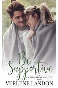 Be Supportive