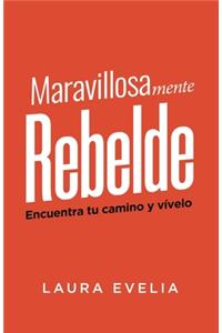 Maravillosamente Rebelde