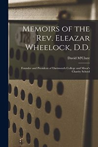 Memoirs of the Rev. Eleazar Wheelock, D.D.