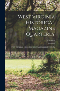 West Virginia Historical Magazine Quarterly; Volume 3