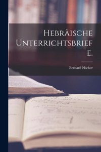 Hebräische Unterrichtsbriefe.