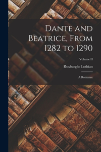 Dante and Beatrice, From 1282 to 1290