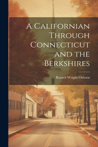 Californian Through Connecticut and the Berkshires