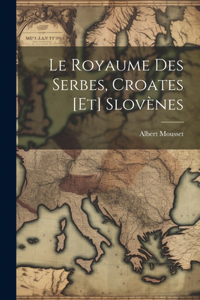 Royaume des Serbes, Croates [et] Slovènes