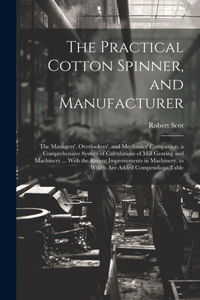 The Practical Cotton Spinner, and Manufacturer