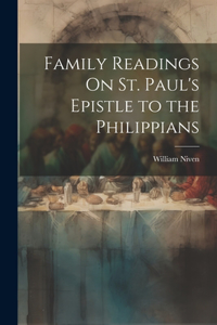 Family Readings On St. Paul's Epistle to the Philippians