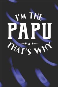 I'm The Papu That's Why
