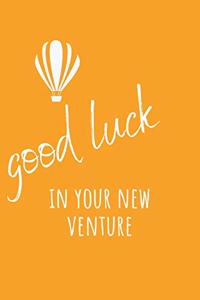 Good Luck In Your New Venture