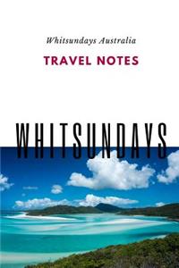 Travel Notes Whitsundays