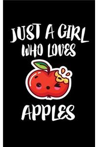 Just A Girl Who Loves Apples