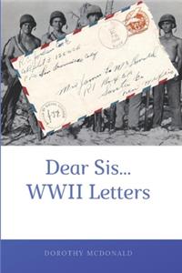 Dear Sis...WWII Letters
