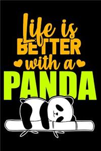 Life Is Better With A Panda