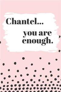 Chantel You are Enough