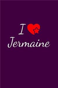 I love Jermaine