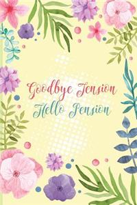 Goodbye Tension Hello Pension