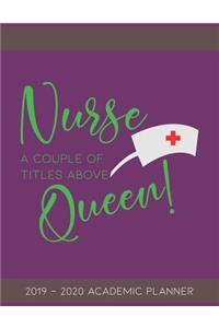 Nurse, A Couple of Titles Above Queen