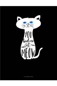 You Had Me At Meow