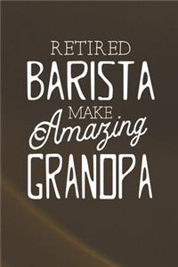Retired Barista Make Amazing Grandpa