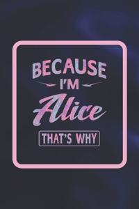 Because I'm Alice That's Why