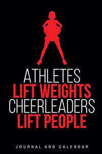 Athletes Lift Weights Cheerleaders Lift People