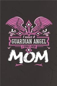 I Have a Guardian Angel I Call Her Mom