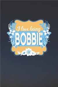 I Love Being Bobbie