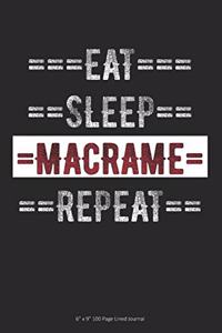 Eat Sleep Macrame Repeat