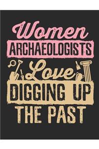 Women Archaeologists Love Digging Up The Past