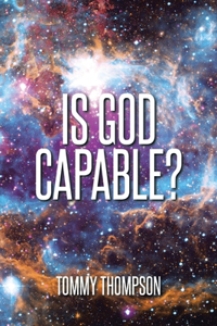 Is God Capable?