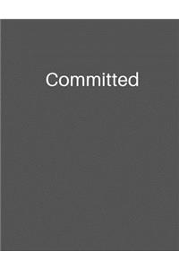 Committed