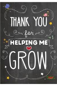 Thank You For Helping Me Grow