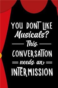 You Don't Like Musicals? This Conversation Needs An Intermission