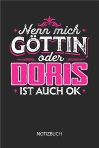 Nenn mich Göttin oder - Doris - ist auch OK - Notizbuch