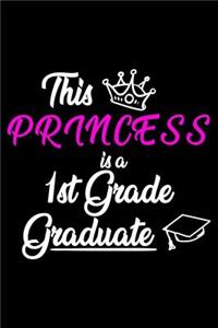 This Princess Is A 1st Grade Graduate