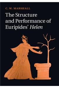 Structure and Performance of Euripides' Helen