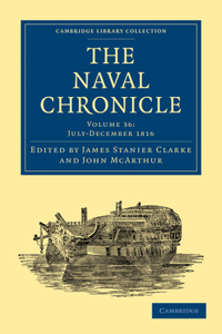 The Naval Chronicle: Volume 36, July–December 1816