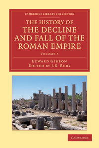 History of the Decline and Fall of the Roman Empire - Volume 5