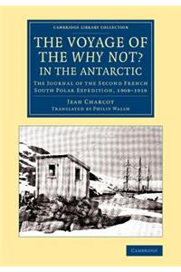 Voyage of the 'Why Not?' in the Antarctic