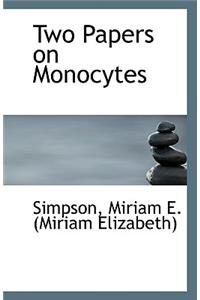Two Papers on Monocytes