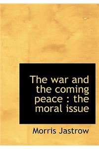 The War and the Coming Peace