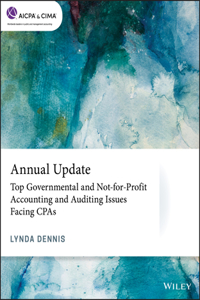 Annual Update: Top Governmental and Not-For-Profit Accounting and Auditing Issues Facing CPAs