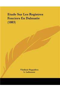 Etude Sur Les Registres Fonciers En Dalmatie (1883)