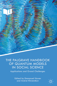 Palgrave Handbook of Quantum Models in Social Science