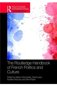 The Routledge Handbook of French Politics and Culture