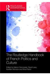 Routledge Handbook of French Politics and Culture