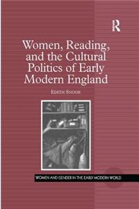 Women, Reading, and the Cultural Politics of Early Modern England