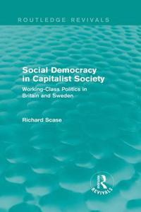 Social Democracy in Capitalist Society (Routledge Revivals)