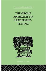 Group Approach to Leadership-Testing